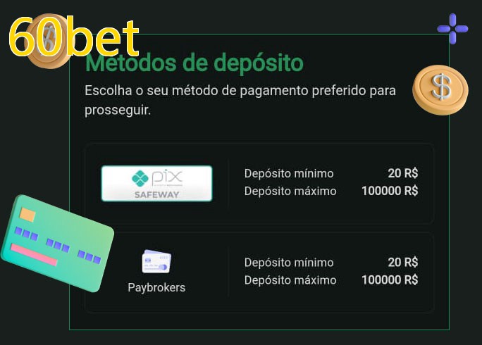 O cassino 60betbet oferece uma grande variedade de métodos de pagamento